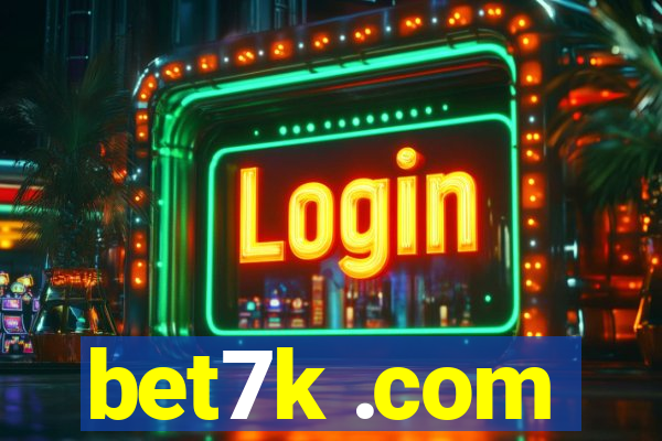 bet7k .com